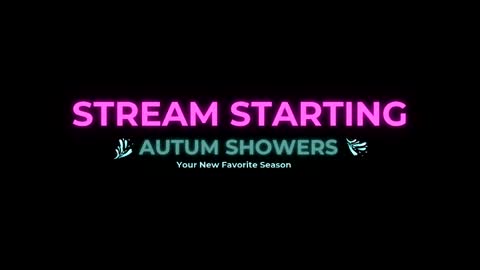 Autum Showers online show from March 14, 4:24 am